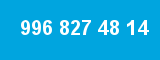 996 827 48 14